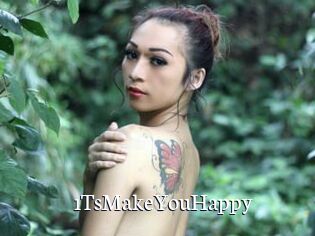 1TsMakeYouHappy