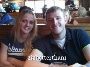 2izbetterthan1