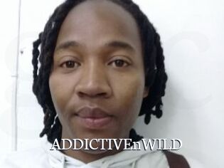 ADDICTIVEnWILD