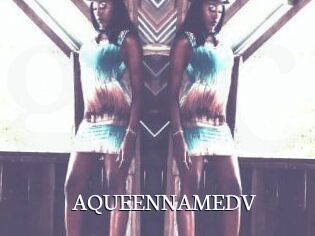 AQUEENNAMEDV