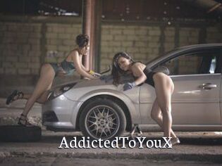 AddictedToYouX