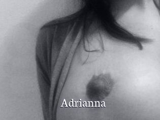 Adrianna