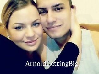 ArnoldGettingBig