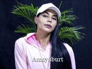 Amayaburt
