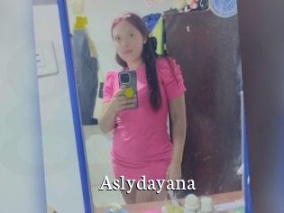 Aslydayana
