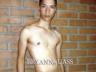 BRYANN4UASS
