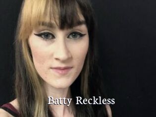 Batty_Reckless