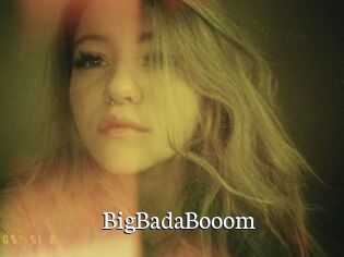 BigBadaBooom