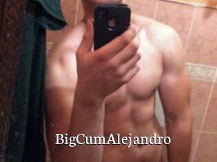 BigCumAlejandro