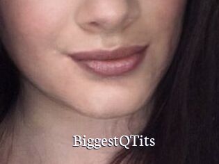 BiggestQTits