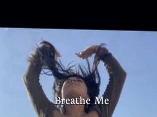 Breathe_Me