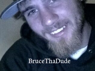 BruceThaDude