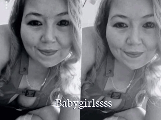 Babygirlssss