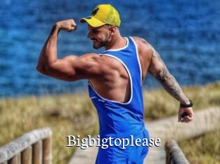 Bigbigtoplease
