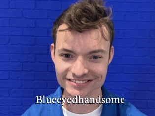 Blueeyedhandsome