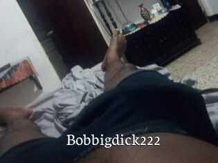 Bobbigdick222