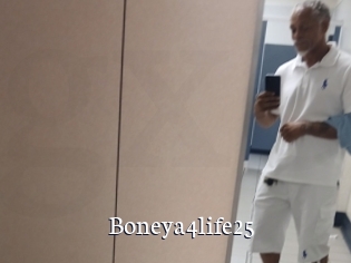 Boneya4life25