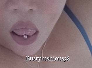 Bustylushious38