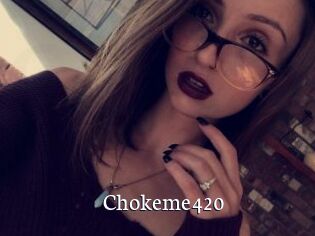 Chokeme420