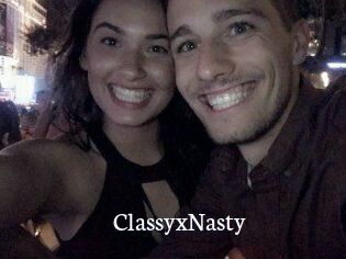ClassyxNasty