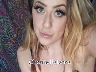 Chantelletease