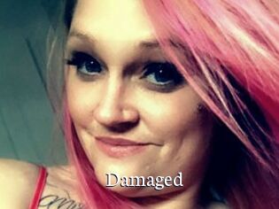 Damaged