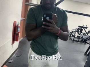 DeeSlayHer