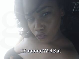 DiamondWetKat