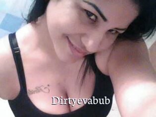 Dirtyevabub