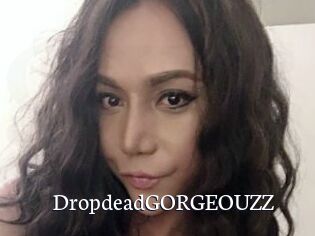 DropdeadGORGEOUZZ