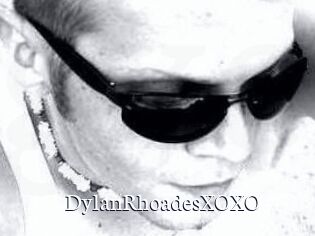 DylanRhoadesXOXO