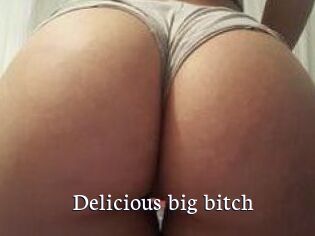 Delicious_big_bitch