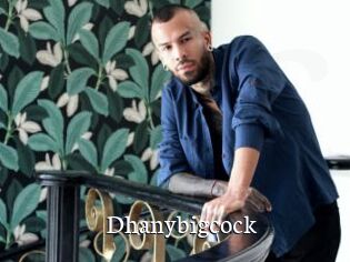 Dhanybigcock
