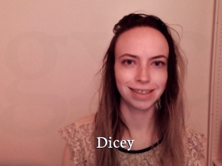 Dicey