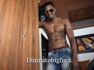donnatobigfuck Gratis xxx Clips