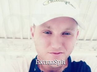 ExtraaSpit