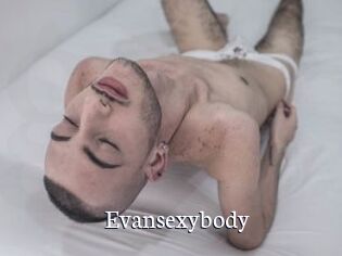 Evansexybody