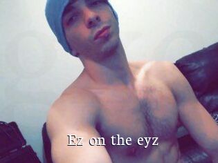 Ez_on_the_eyz