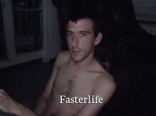 Fasterlife