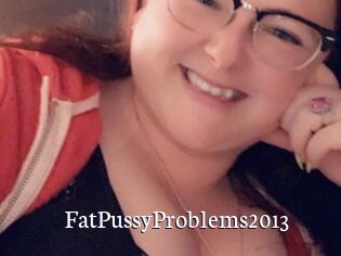 FatPussyProblems2013
