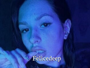 Felicedeep