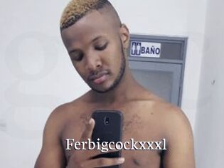 Ferbigcockxxxl