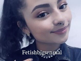 Fetishbigsensual
