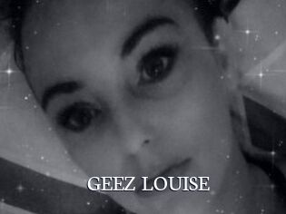 GEEZ_LOUISE