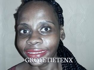 GROTETIETENX