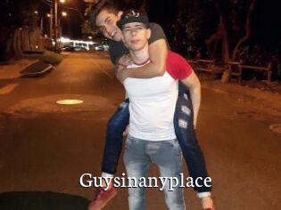 Guysinanyplace