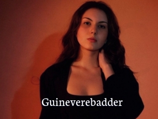 Guineverebadder