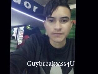 Guybreaksass4U