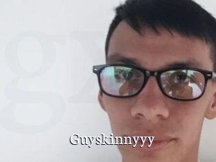 Guyskinnyyy
