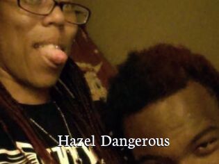 Hazel_Dangerous